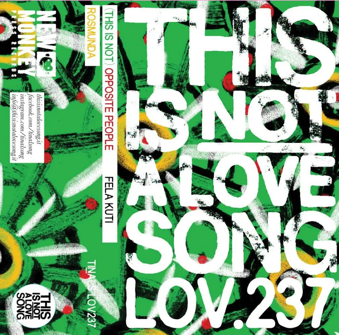 Illustrazione grafica per il progetto "Opposite People" di Fela Kuti. Il design presenta la scritta "THIS IS NOT A LOVE SONG" in grandi caratteri bianchi e neri su uno sfondo verde acido decorato con elementi grafici organici. Nella parte inferiore, una fascia nera ospita un'illustrazione vibrante di figure e animali stilizzati in giallo, rosso e verde, che richiamano l'energia della musica afrobeats.